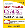 New Mexico Measures of Student Success and Achievement (NM-MSSA) Test Practice: Grade 3 English Language Arts Literacy (ELA) Practice Workbook and Ful