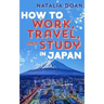 How to Work, Travel, and Study in Japan