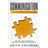 Communication: Skills and Strategies to Effectively Speak Your Mind, How to Enjoy Conversations & Build Assertiveness, Discover Amazi
