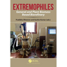 Extremophiles: General and Plant Biomass Based Biorefinery