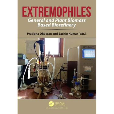 Extremophiles: General and Plant Biomass Based Biorefinery