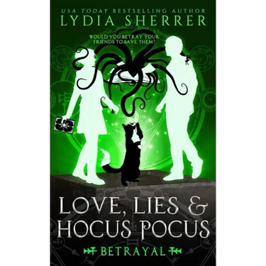 Love, Lies, and Hocus Pocus Betrayal