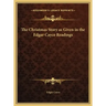 The Christmas Story as Given in the Edgar Cayce Readings