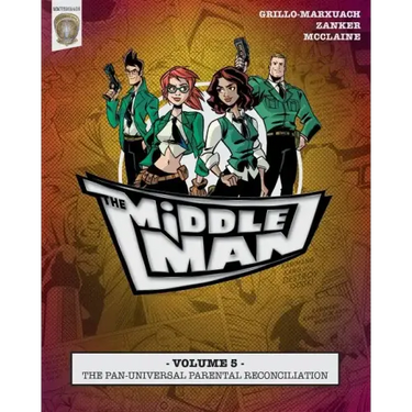 The Middleman - Volume 5 - The Pan-universal Parental Reconciliation