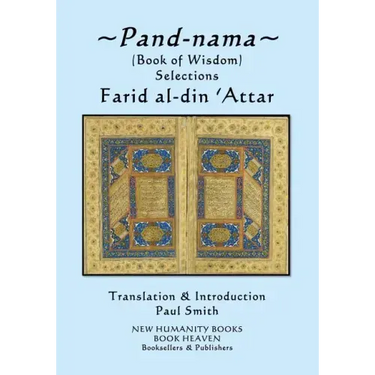 Pand-nama: (Book of Wisdom) Selections
