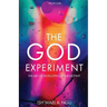 The God Experiment: The Art of Developing Your Destiny