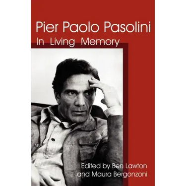 Pier Paolo Pasolini: In Living Memory