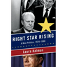 Right Star Rising: A New Politics, 1974-1980