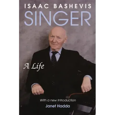 Isaac Bashevis Singer: A Life