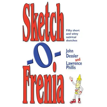 Sketch-O-Frenia: Fifty Short and Witty Satirical Sketches