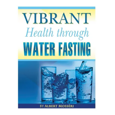 Vibrant Health Through Water Fasting