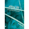 Ethical Life: Its Natural and Social Histories