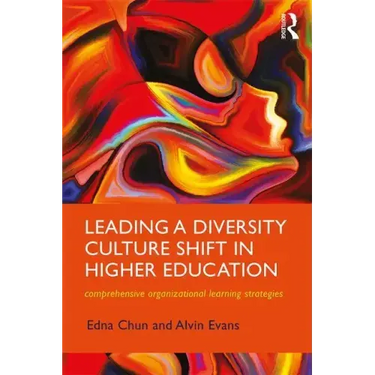 Leading a Diversity Culture Shift in Higher Education: Comprehensive Organizational Learning Strategies