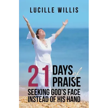 21 Days of Praise: Seeking God's Face Instead of His Hand