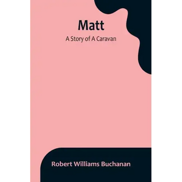 Matt: A Story of A Caravan