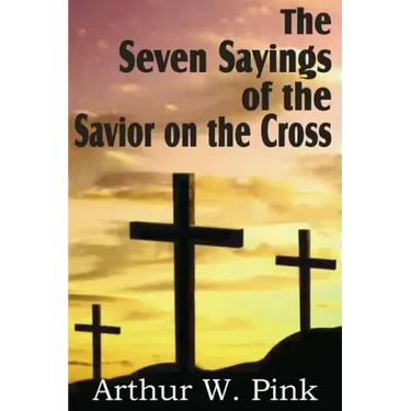 The Seven Sayings of the Savior on the Cross