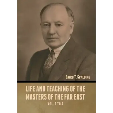Life and Teaching of the Masters of the Far East Vol. 1 to 4