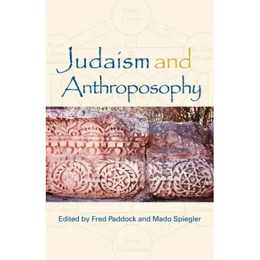 Judaism and Anthroposophy: Interfaces: Anthroposophy and the World