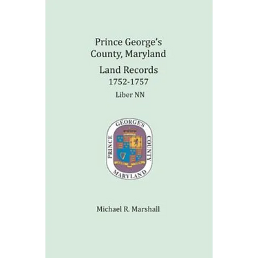 Prince George's County, Maryland Land Records, 1752-1757: Liber NN