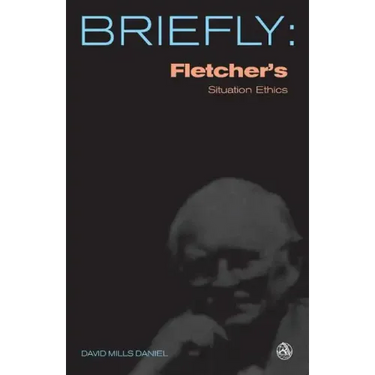 Fletcher's Situation Ethics