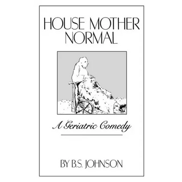 House Mother Normal: A Geriatric Comedy