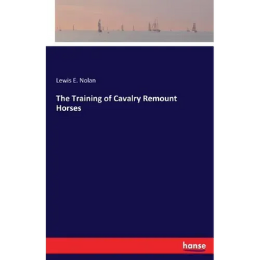 The Training of Cavalry Remount Horses
