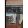 Slavery and Abolitionism: as Viewed by a Georgia Slave