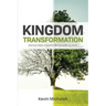 Kingdom Transformation: Discover God's Incredible Life in a Suffering World