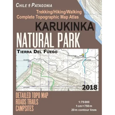 Karukinka Natural Park Tierra Del Fuego Detailed Topo Map Roads Trails Campsites Trekking/Hiking/Walking Complete Topographic Map Atlas Chile Patagoni