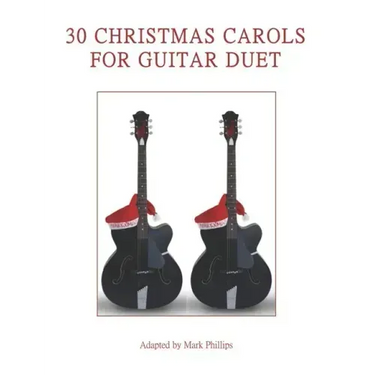 30 Christmas Carols for Guitar Duet