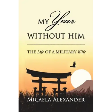 My Year Without Him: The Life of a Military Wife
