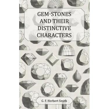 Gem-Stones and Their Distinctive Characters