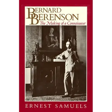Bernard Berenson: The Making of a Connoisseur