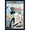 DUI / Dwi: The History of Driving Under the Influence
