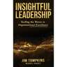 Insightful Leadership: Surfing the Waves to Organizational Excellence