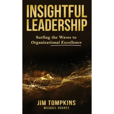 Insightful Leadership: Surfing the Waves to Organizational Excellence