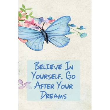 Believe in Yourself. Go After Your Dreams: Inspirational College Ruled Notebook - Watercolor Scene With Butterly On Flowers