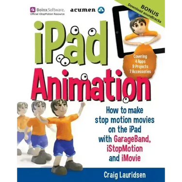 iPad Animation: - how to make stop motion movies on the iPad
