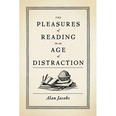 Pleasures of Reading in an Age of Distraction