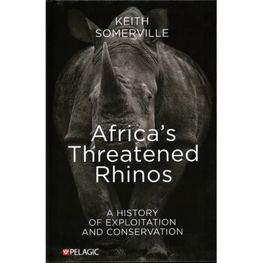 Africa's Threatened Rhinos: A History of Exploitation and Conservation