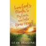 From God's Mouth, To My Ears, and Into Your Heart