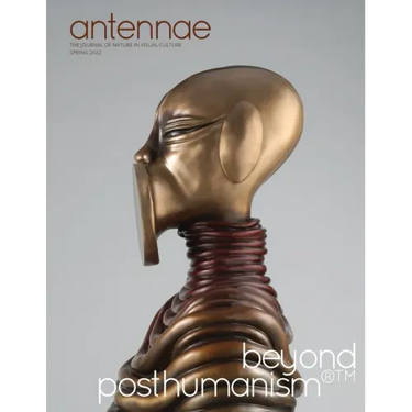 Antennae #57 Beyond Posthumanism