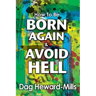 How to be Born Again and avoid Hell