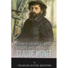 History's Greatest Artists: The Life and Legacy of Claude Monet