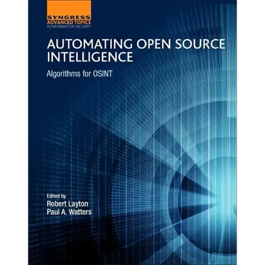 Automating Open Source Intelligence: Algorithms for Osint