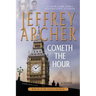 Cometh the Hour: Book Six of the Clifton Chronicles