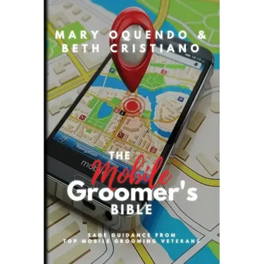 The Mobile Groomer's Bible