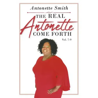 The Real Antonette Come Forth Vol. 7-9