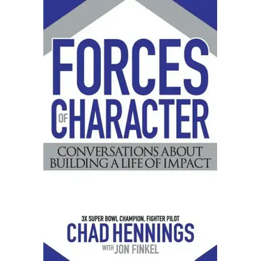 Forces of Character: Conversations About Building A Life Of Impact