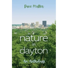 Nature in Dayton: An Anthology
